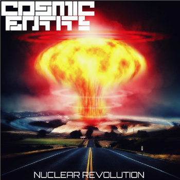 Cosmic Entity -- Nuclear Revolution