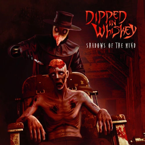 Dipped In Whiskey -- Shadows of the Mind